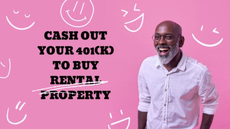 Cash Out Your 401(k) to Buy Rental Property