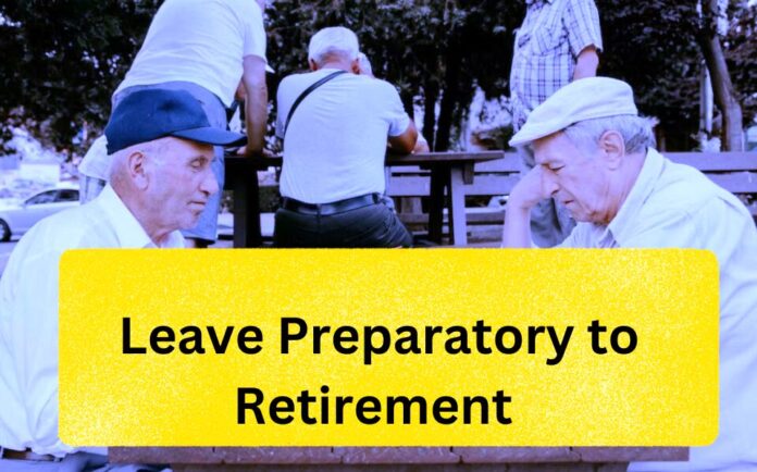 Leave Preparatory to Retirement