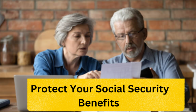 Protecting your Social Security benefit