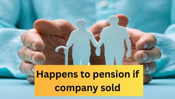 happens to pension if company is sold