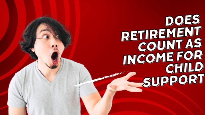retirement count as income for child support
