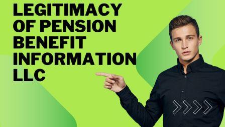 Legitimacy of Pension Benefit Information LLC